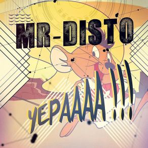 Download track Yepaaaa (Dub) Mr Disto