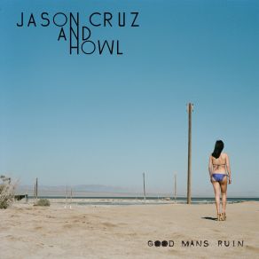 Download track High And Lonesome Strung Out, The Howl, Jason Cruz