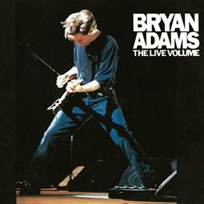 Download track C Mon Everybody (Live From Cardiff, Wales, 1992) Bryan Adams