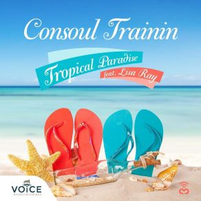 Download track Tropical Paradise (Extended Version) CONSOUL TRAININ, Lisa Ray