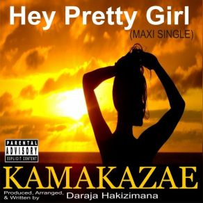 Download track Hey Pretty Girl (Org) Kamakazae