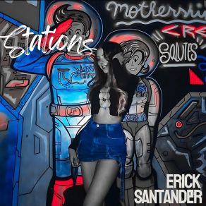 Download track Station Seven ERICK SANTANDER