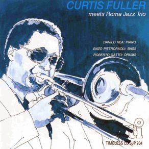 Download track Blue Bossa Curtis Fuller, Red Garland, Benny Golson, Hampton Hawes, Kai Winding, Roma Jazz Trio