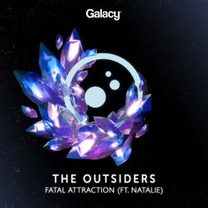 Download track Fatal Attraction Natalie, The Outsiders