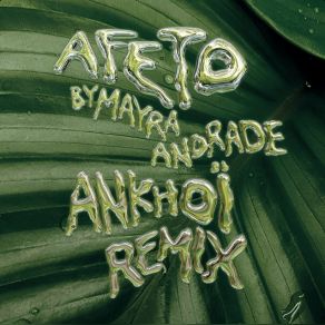 Download track Afeto - Ankhoï Remix Mayra Andrade, Ankhoï