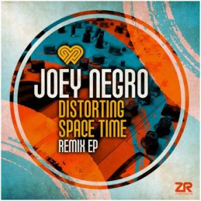 Download track Distorting Space Time (Ron Trent Remix) Joey Negro