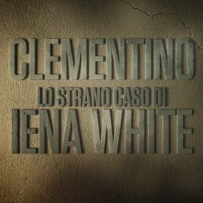 Download track Lo Strano Caso Di Iena White Clementino