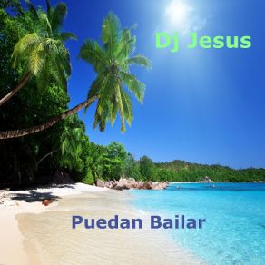 Download track Puedan Bailar DJ Jesus