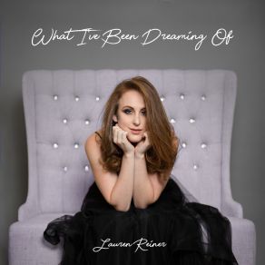 Download track What I've Been Dreaming Of Lauren Reiner