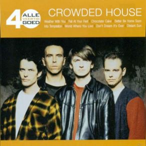 Download track Love You 'Til The Day I Die Crowded House