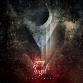 Download track Cosmodrome Fugit