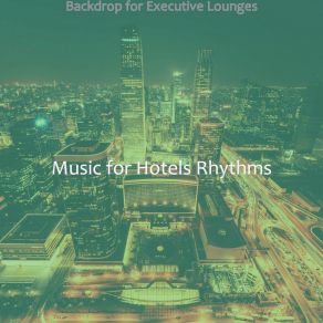 Download track Background For Classy Hotels Music For Hotels Rhythms