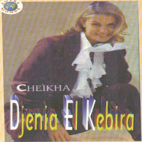 Download track Wassa El Khbar Cheikha Djenia El Kebira