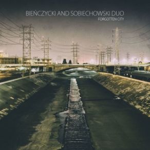 Download track Forgotten City Bieńczycki / Sobiechowski Duo