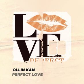 Download track Perfect Love (Extended Version) Ollin Kan