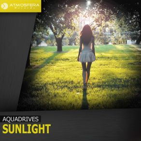 Download track Sunlight (Original Mix) Aquadrives