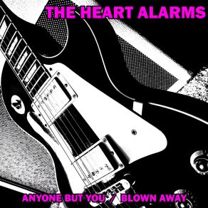 Download track Anyone But You The Heart Alarms