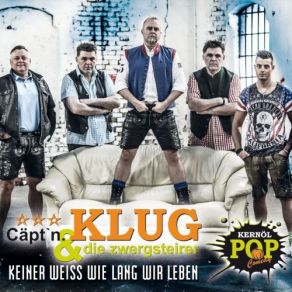 Download track Wär I Mei Boss Cäpt'n Klug, Die Zwergsteirer