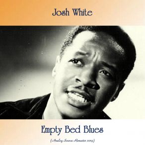 Download track Bottle Up And Go (Remastered 2019) Josh White