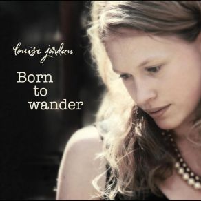 Download track When I Was On Horseback Louise Jordan