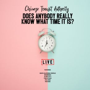 Download track 25 Or 6 To 4 (Live) Chicago Transit Authority