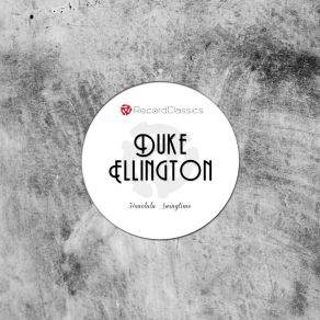 Download track I'm Checkin' Out Goombye Duke Ellington