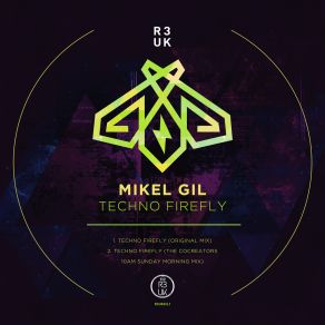 Download track Techno Firefly (The Cocreators 10 Am Sunday Mix) Mikel Gil