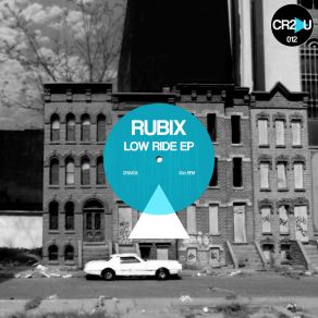 Download track Low Ride Rubix