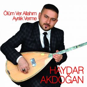 Download track Viran Oldum Sen Gideli Haydar Akdoğan