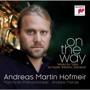 Download track Konzert Für Tuba Und Orchester III Allegro Molto Andreas Martin, Münchner Philharmoniker, Andreas Martin Hofmeir