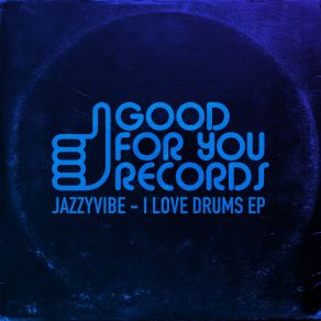 Download track Love Your Music Jazzyvibe