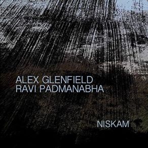 Download track Niskam Ravi Padmanabha, Alex Glenfield