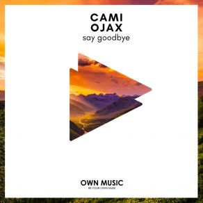 Download track Say Goodbye OJAX