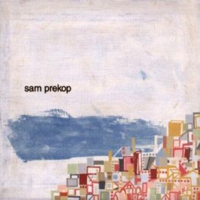 Download track So Shy Sam Prekop