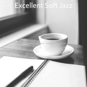 Download track Hot Moods For Downtown Cafes Excellent Soft Jazz