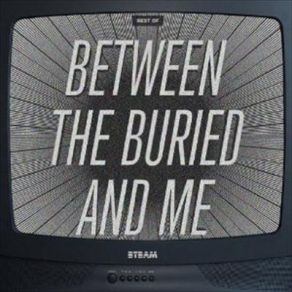 Download track Prequel To The Sequel Between The Buried And Me