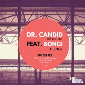 Download track Move Your Body Bongi, Dr. Candid