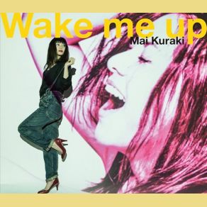 Download track Wake Me Up ~Instrumental~ Kuraki Mai, Mai Kuraki（倉木麻衣）