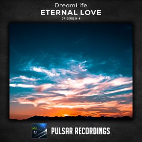 Download track Eternal Love (Original Mix) Dreamlife