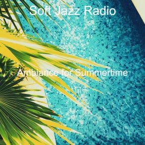 Download track Classic Summer Days Soft Jazz Radio