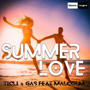 Download track Summer Love (Extended Version) Gas, Malcolm, Ticli