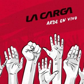 Download track Arde (En Vivo) La Carga