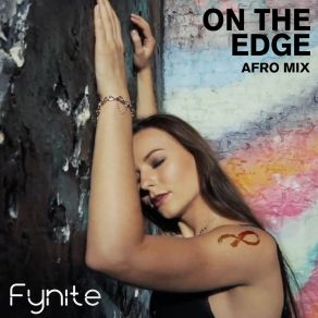 Download track On The Edge (Afro Mix; DJ Edit) FyniteAvi Elman