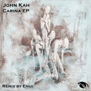 Download track Carina (Enui Remix) John KahEnui