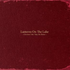 Download track The Places We Call Home Lanterns On The Lake