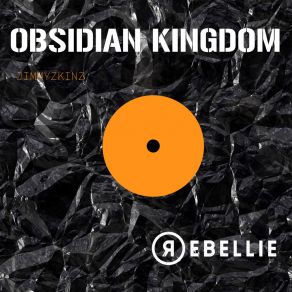 Download track Obsidian Kingdom (U. G. O. Mix) Jimmyzkinz