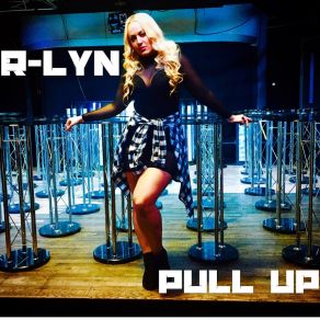 Download track Pull Up R. Lyn