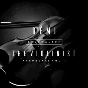 Download track Ojuelegba Démi The Violinist