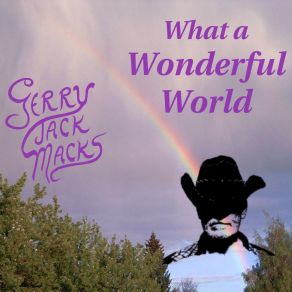 Download track What A Wonderful World Gerry Jack MacksSari Alesh