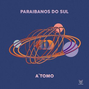 Download track A'tomo (Guilherme VAC Remix) Paraibanos Do SulGuilherme VAC